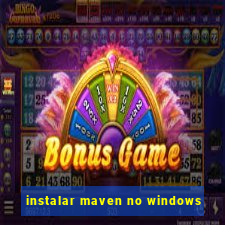 instalar maven no windows